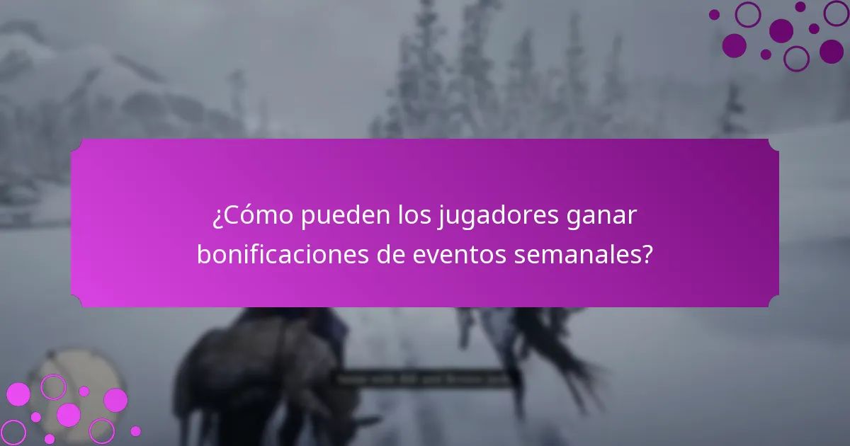 ¿Cómo pueden los jugadores ganar bonificaciones de eventos semanales?