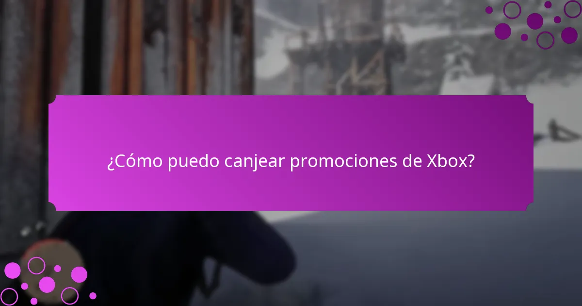 ¿Cómo puedo canjear promociones de Xbox?