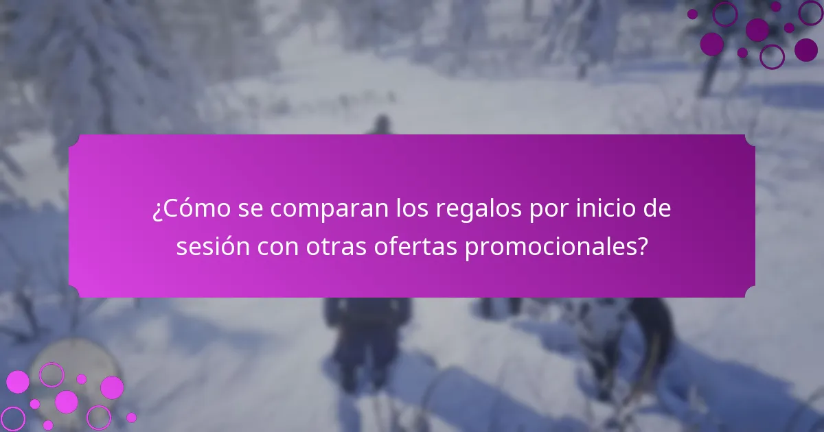¿Qué objetos exclusivos se ofrecen como regalos por inicio de sesión?