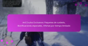 featured-image-artculos-eclusivos-paquetes-de-cuidado-bonificaciones-especiales-ofertas-por-tiempo-limitado