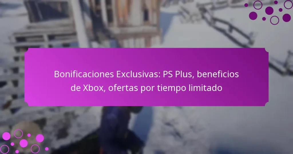 featured-image-bonificaciones-eclusivas-ps-plus-beneficios-de-xbo-ofertas-por-tiempo-limitado