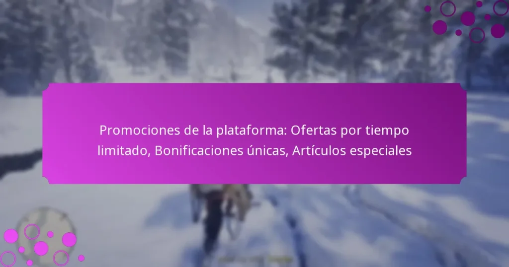 featured-image-promociones-de-la-plataforma-ofertas-por-tiempo-limitado-bonificaciones-unicas-articulos-especiales