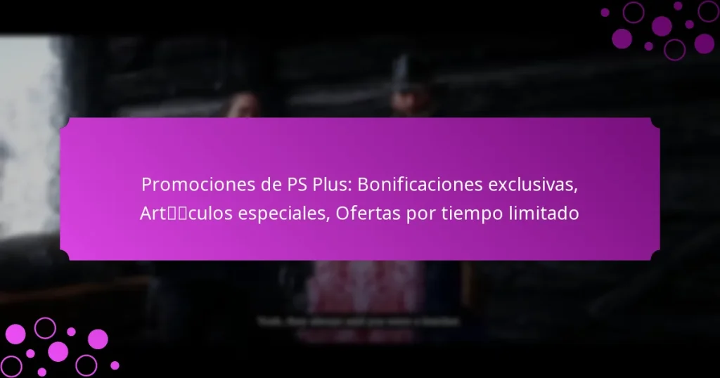 featured-image-promociones-de-ps-plus-bonificaciones-eclusivas-artculos-especiales-ofertas-por-tiempo-limitado