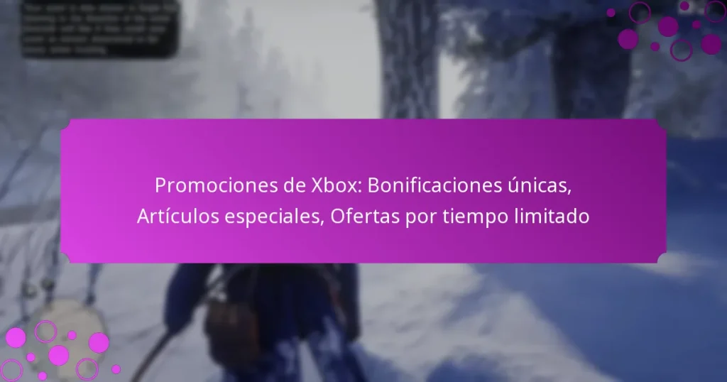 featured-image-promociones-de-xbo-bonificaciones-unicas-articulos-especiales-ofertas-por-tiempo-limitado