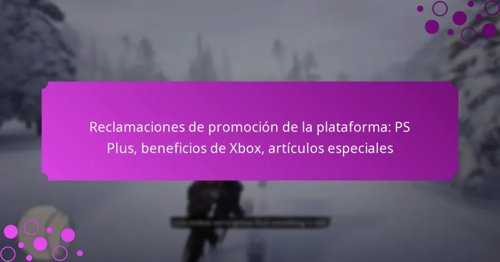 featured-image-reclamaciones-de-promocion-de-la-plataforma-ps-plus-beneficios-de-xbo-articulos-especiales