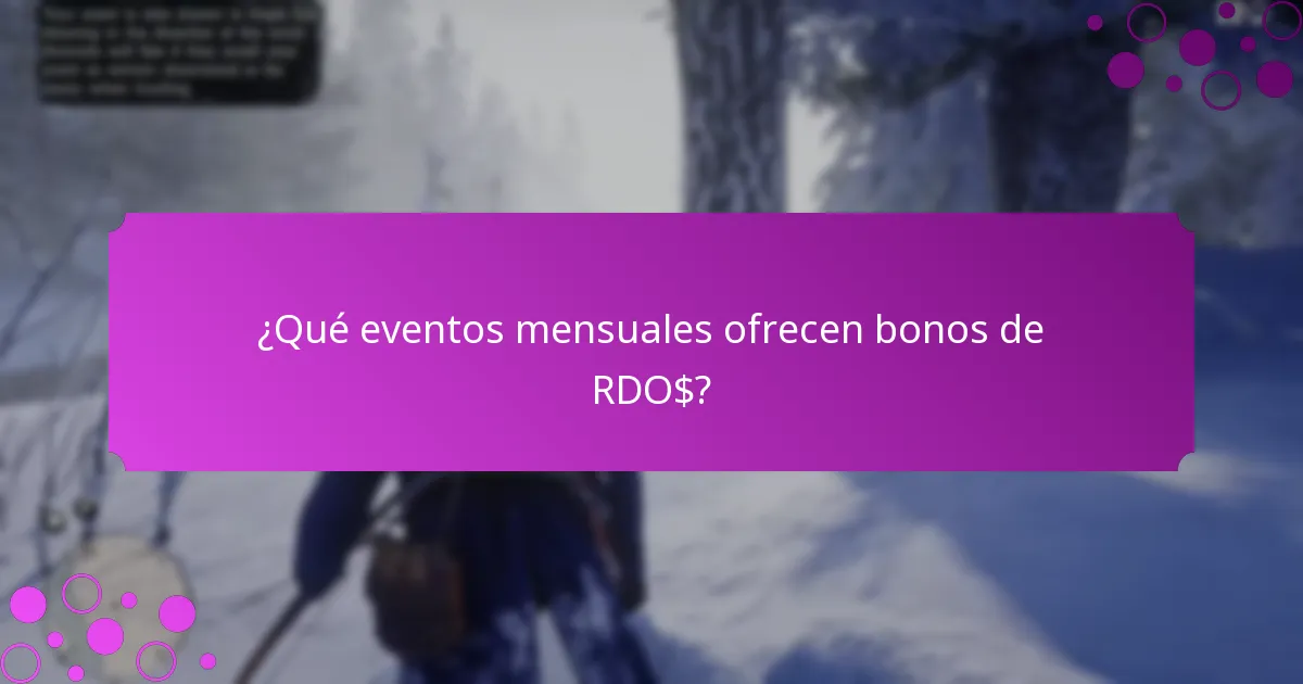 ¿Qué eventos mensuales ofrecen bonos de RDO$?