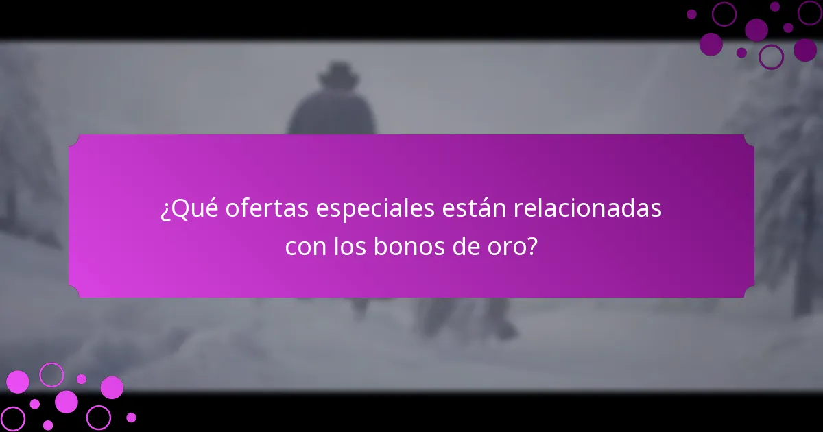 ¿Qué son las misiones de tiempo limitado para bonos de oro?